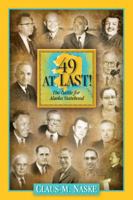 49 at Last: The Fight for Alaska Statehood 1935347020 Book Cover