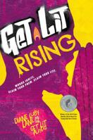Get Lit Rising: Words Ignite. Claim Your Poem. Claim Your Life. 1582705763 Book Cover