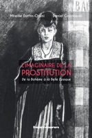 L'imaginaire de la prostitution: De la Bohême à la Belle Époque (HR.HORS COLLEC.) (French Edition) 2705694587 Book Cover