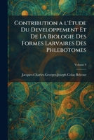 Contribution A L'Etude Du Developpement Et De La Biologie Des Formes Larvaires Des Phlebotomes (French Edition) 1025575261 Book Cover