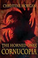 The Horned Ones: Cornucopia 1988837081 Book Cover