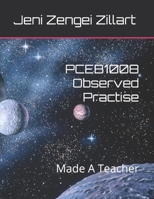 PCEB1008 Observed Practise: Made A Teacher (Becoming a Teacher) B0CS9V98VG Book Cover