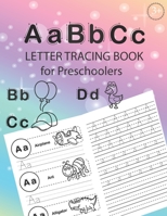 ABC Letter Tracing Book for Preschoolers: Alphabet Tracing Workbook for Preschoolers / Pre K and Kindergarten Letter Tracing Book ages 3-5 / Letter ... tracing + 48 pages Handwriting Practice) 1689755849 Book Cover