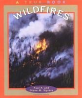 Wildfires (True Books: Nature) 0516206826 Book Cover