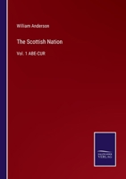 The Scottish Nation: Vol. 1 ABE-CUR 3752575247 Book Cover