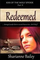 Redeemed - Kiss of the Wolf Spider Part 2 1481187619 Book Cover