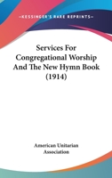 Services For Congregational Worship And The New Hymn Book 1165699257 Book Cover