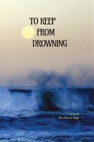 To Keep from Drowning 0692815767 Book Cover