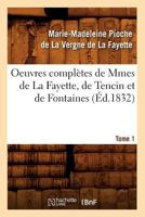 Oeuvres Completes de Madame de La Fayette. Tome 1 201178638X Book Cover