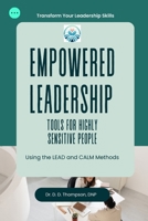 Empowered Leadership: Tools for Highly Sensitive People B0F74PCX59 Book Cover