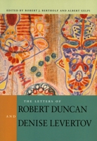 The Letters of Robert Duncan and Denise Levertov 0804745692 Book Cover