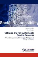 CSR and CG for Sustainable Service Business: A Case Study of Zong (China Mobile Pakistan) and Telenor in Pakistan 3659134929 Book Cover