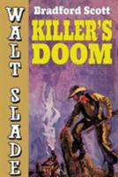 Killer's Doom: A Walt Slade Western 1479425079 Book Cover