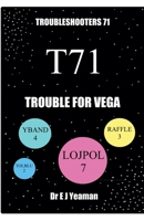 Trouble for Vega (Troubleshooters) B0HLYHGFLL Book Cover