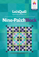 Let's Quilt Series: Nine Patch Block Class DVD 1683391543 Book Cover