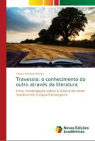 Travessia: o conhecimento do outro através da literatura 6139657644 Book Cover