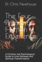 The Four Phases of Human Experience: A Christian and Psychological Guide to Inner Renewal and Spiritual Transformation B0H825Q9RZ Book Cover