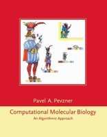 Computational Molecular Biology: An Algorithmic Approach 0262161974 Book Cover