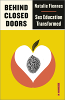 Behind Closed Doors : Sex Education Transformed 0745338739 Book Cover
