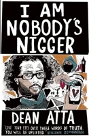 I Am Nobody's Nigger 1908906162 Book Cover