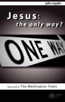 Jesus: The Only Way? 0976425602 Book Cover