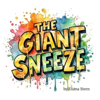 The Giant Sneeze: A Funny Book About the Jewish Holidays and Good Middos B0GYS7QQY5 Book Cover