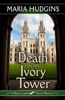 Death in an Ivory Tower 1410475794 Book Cover