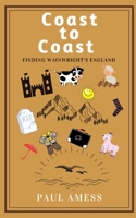 Coast to Coast: Finding Wainwright's England B08N93ZCNF Book Cover