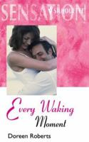 Every Waking Moment 0373077831 Book Cover