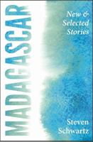 Madagascar: New and Selected Stories 1938126408 Book Cover