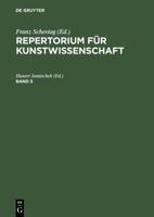 Repertorium F�r Kunstwissenschaft, Band 5, Repertorium F�r Kunstwissenschaft Band 5 3111224333 Book Cover