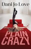Plain Crazy 1544642059 Book Cover
