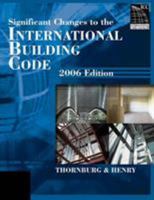 Significant Changes to the International Building Code 2006 Edition (Significant Changes to the International Building Code) 1435401190 Book Cover