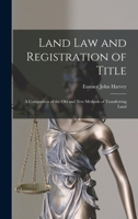 Land law and registration of title; a comparison of the old and new methods of transferring land 1240067283 Book Cover