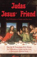 Judas - Jesus' Friend 1500301671 Book Cover