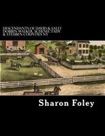 Descendants of David & Sally Dobbin Walker, Schenectady & Steuben Counties NY: Westward Migrations of Their Children 1503006441 Book Cover