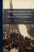 Remote Sensing and Mass Migration Policy Development 1288257058 Book Cover