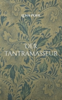 Der Tantramasseur: Eva-Maria's tantrische Reise 3755727412 Book Cover