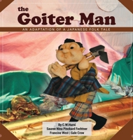 The Goiter Man: An Adaptation of a Japanese Folk Tale B0FYCB4LMX Book Cover