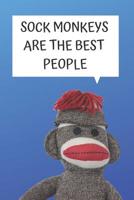 SOCK MONKEYS ARE THE BEST BLANK LINED NOTEBOOK JOURNAL: A daily diary, composition or log book, gift idea for people who love sock monkeys!! 1070570788 Book Cover