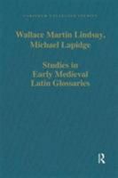 Studies in Early Mediaeval Latin Glossaries (Collected Studies Series, Vol 467) 0860783537 Book Cover