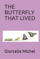 THE BUTTERFLY THAT LIVED B08RR5ZCRG Book Cover