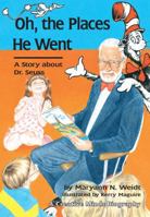 Oh, the Places He Went: A Story About Dr. Seuss 0876148232 Book Cover