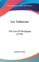 Lex Vadiorum: The Law of Mortgages 1021903272 Book Cover