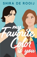 My favorite color is you B0BW32LYB5 Book Cover