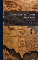 Dorchester Town Records 1024191486 Book Cover