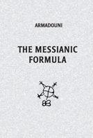 The Messianic Formula 1894002172 Book Cover