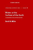 Water at the Surface of Earth: An Introduction to Ecosystem Hydrodynamics (International Geophysics) 0124967523 Book Cover