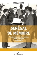 Sénégal de mémoire: Portraits, itinéraires & rencontres région par région (1966-1981) (Graveurs de Mémoire) (French Edition) 2343223777 Book Cover