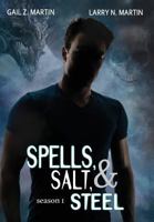 Spells, Salt, & Steel - Season One 1946926663 Book Cover